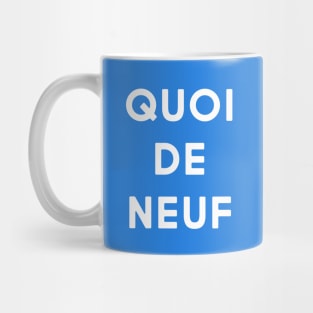 Quoi de neuf (blue & white) Mug